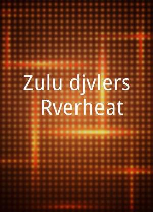 Zulu djævleræs: Røverheat海报封面图