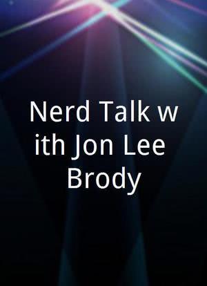 Nerd Talk with Jon Lee Brody海报封面图