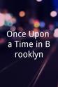 Mike Navarro-O'Brien Once Upon a Time in Brooklyn