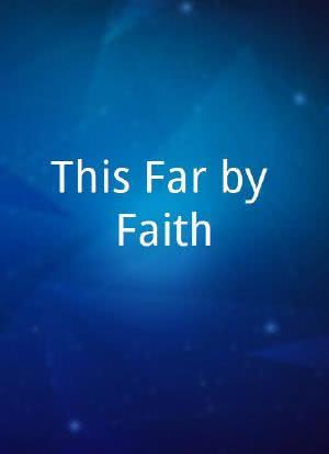 This Far by Faith海报封面图
