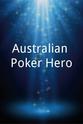 Justin Robert Huxley Australian Poker Hero