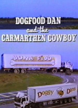 Dogfood Dan and the Carmarthen Cowboy海报封面图