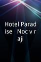 Patrik Németh Hotel Paradise - Noc v raji