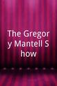 Gregory Mantell The Gregory Mantell Show