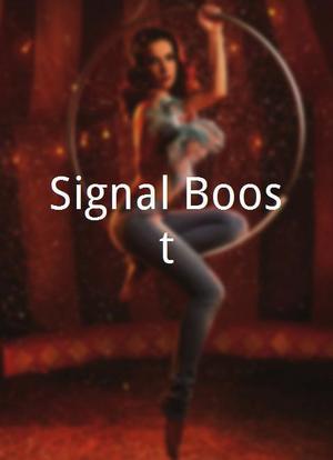 Signal Boost!海报封面图