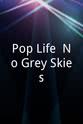Blake Peyrot Pop Life: No Grey Skies