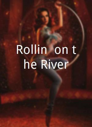 Rollin` on the River海报封面图