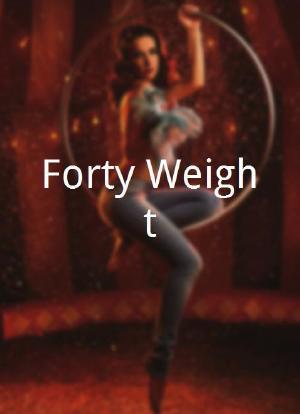 Forty Weight海报封面图