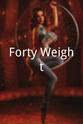 Greg Kolberg Forty Weight