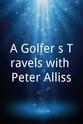 Vicky Crawley A Golfer's Travels with Peter Alliss