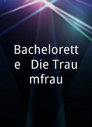 Bachelorette - Die Traumfrau海报封面图