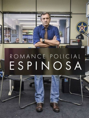 Romance Policial: Espinosa海报封面图