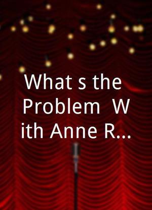 What's the Problem? With Anne Robinson海报封面图