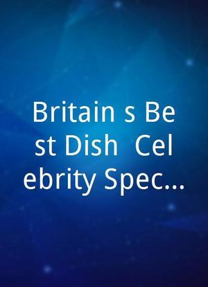 Britain's Best Dish: Celebrity Special海报封面图