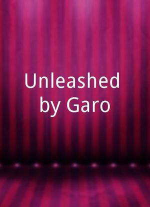 Unleashed by Garo海报封面图