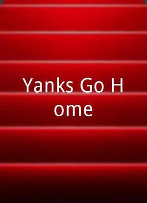 Yanks Go Home海报封面图