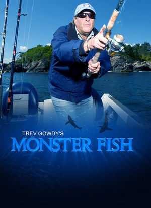 Trevor Gowdy's Monster Fish海报封面图