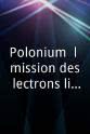 Natacha Polony Polonium, l`émission des électrons libres