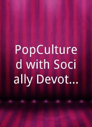 PopCultured with Socially Devoted海报封面图