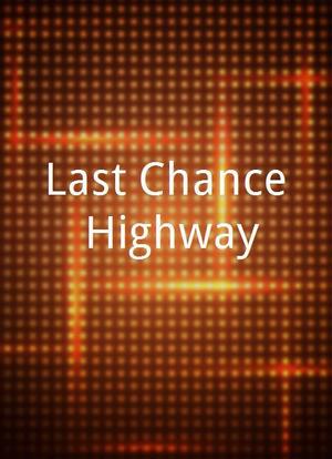 Last Chance Highway海报封面图