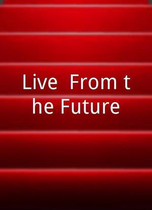 Live! From the Future海报封面图