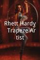 Ryan Riggs Rhett Hardy: Trapeze Artist