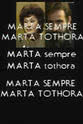 Gloria Llopart Marta sempre, Marta tothora