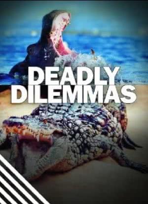 Deadly Dilemmas海报封面图