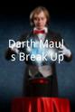 Trevor Hawkes Darth Maul`s Break Up
