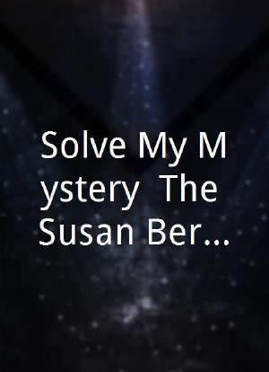 Solve My Mystery: The Susan Berman Story海报封面图