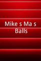 Monte LaMonte Mike's Ma's Balls