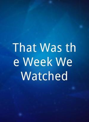 That Was the Week We Watched海报封面图