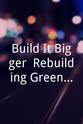 Danny Forster Build It Bigger: Rebuilding Greensburg