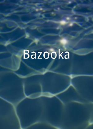 Bazooka!!!海报封面图