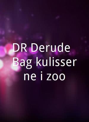 DR-Derude: Bag kulisserne i zoo海报封面图