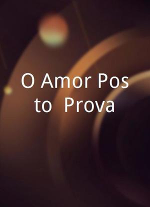 O Amor Posto à Prova海报封面图