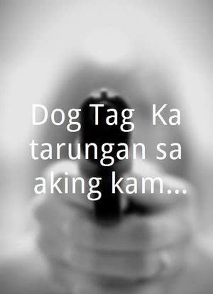 Dog Tag: Katarungan sa aking kamay海报封面图