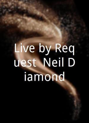 Live by Request: Neil Diamond海报封面图