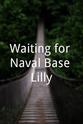 Laura Henderson Waiting for Naval Base Lilly