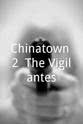 Nilo Nuqui Chinatown 2: The Vigilantes