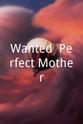 Kate Gomez Wanted: Perfect Mother