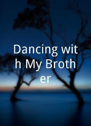 Dancing with My Brother海报封面图