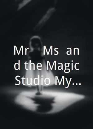 Mr. & Ms. and the Magic Studio Mystery海报封面图