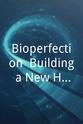 Mark Pauline Bioperfection: Building a New Human Race