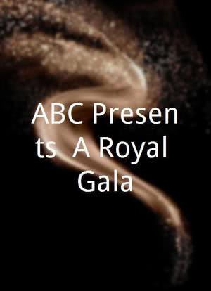 ABC Presents: A Royal Gala海报封面图