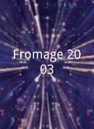 Fromage 2003海报封面图