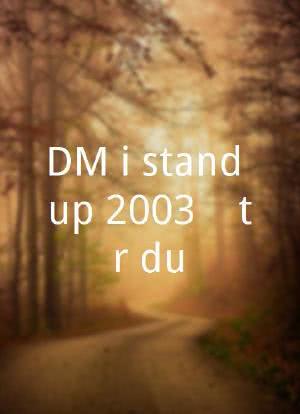DM i stand-up 2003... tør du?海报封面图