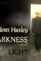 Sybille Bedford Aldous Huxley: Darkness and Light