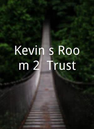 Kevin's Room 2: Trust海报封面图