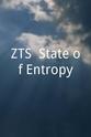 Stacey Giaprakas ZTS: State of Entropy